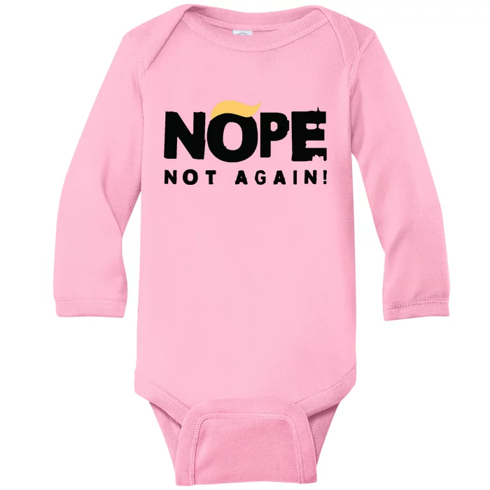 Trump 2024 Nope Not Again Funny Trump Baby Long Sleeve Bodysuit