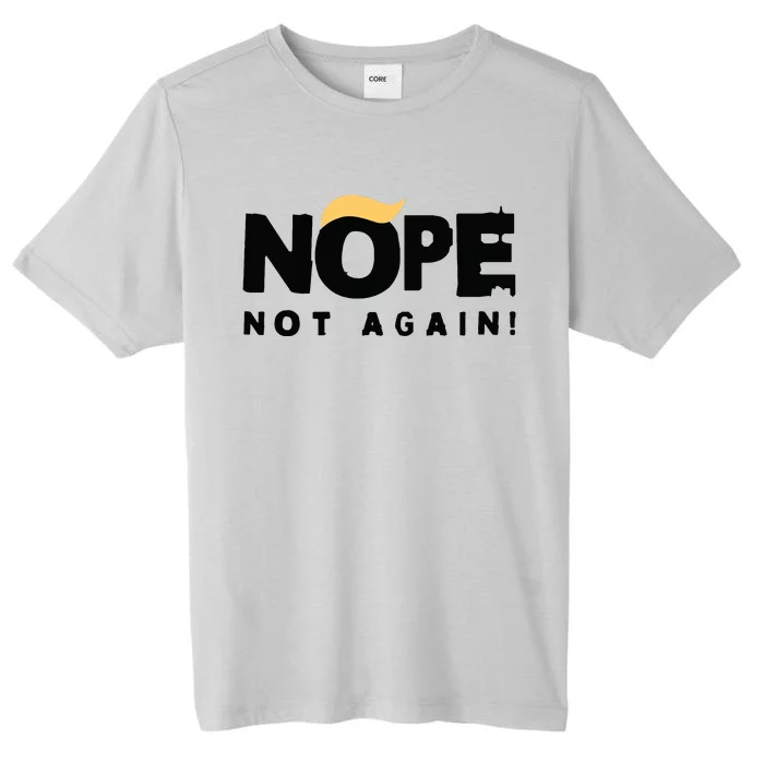 Trump 2024 Nope Not Again Funny Trump ChromaSoft Performance T-Shirt