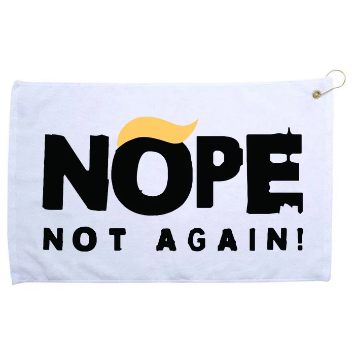 Trump 2024 Nope Not Again Funny Trump Grommeted Golf Towel