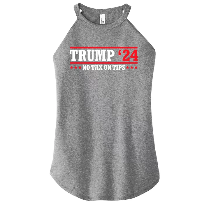 Trump 2024 No Tax On Tips Cute Gift Take America Back 2024 Trump Gift Women’s Perfect Tri Rocker Tank