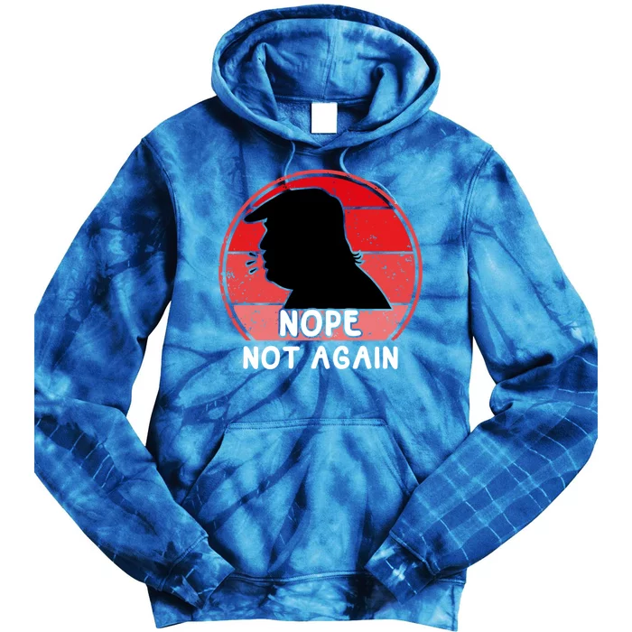 Trump 2024 Nope Not Again Funny Trump Gift Tie Dye Hoodie