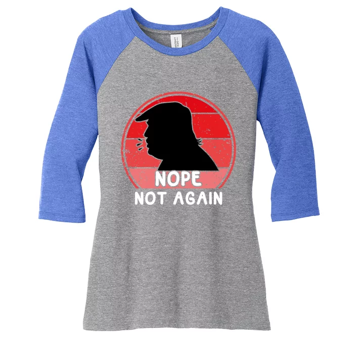 Trump 2024 Nope Not Again Funny Trump Gift Women's Tri-Blend 3/4-Sleeve Raglan Shirt