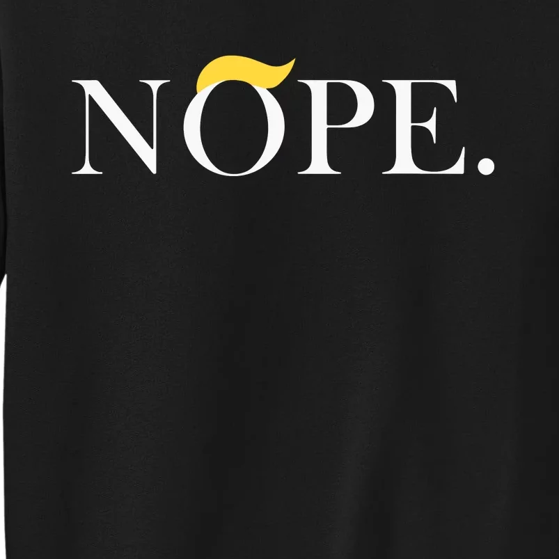 Trump 2024 Nope Not Again Funny Trump Sweatshirt