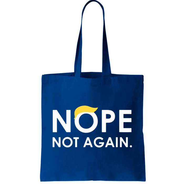 Trump 2024 Nope Not Again Funny Trump Tote Bag