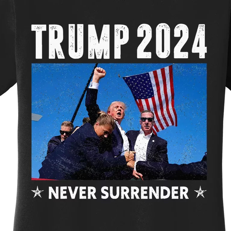 Trump 2024 Never Surrender Trump Assassinated Women's T-Shirt