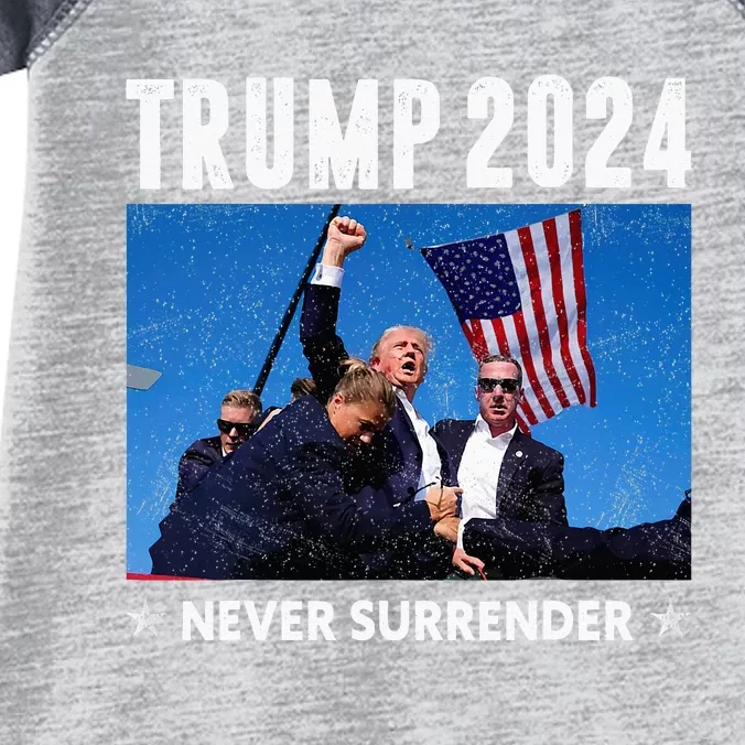 Trump 2024 Never Surrender Trump Assassinated Infant Baby Jersey Bodysuit