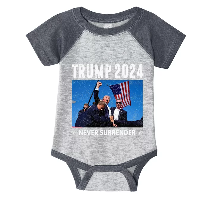 Trump 2024 Never Surrender Trump Assassinated Infant Baby Jersey Bodysuit