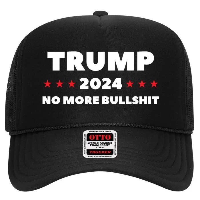 Trump 2024 No More Bullshit High Crown Mesh Trucker Hat