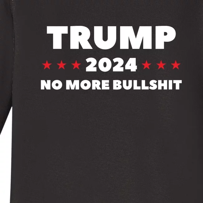 Trump 2024 No More Bullshit Baby Long Sleeve Bodysuit