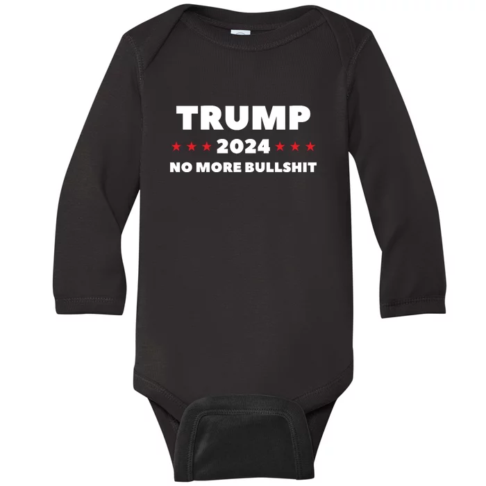 Trump 2024 No More Bullshit Baby Long Sleeve Bodysuit