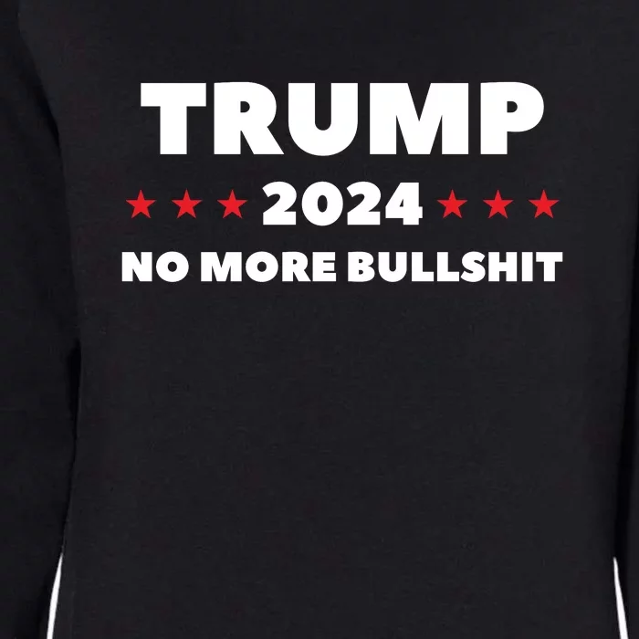 Trump 2024 No More Bullshit Womens California Wash Sweatshirt