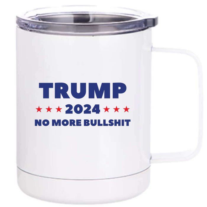 Trump 2024 No More Bullshit Front & Back 12oz Stainless Steel Tumbler Cup