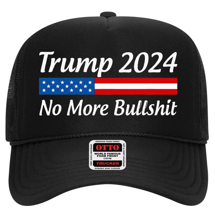 Trump 2024 No More Bullshit High Crown Mesh Trucker Hat