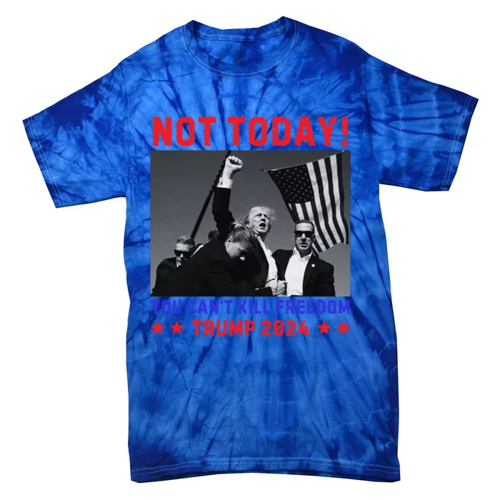 Trump 2024 Not Today! Trump Assassination Attempt Tie-Dye T-Shirt