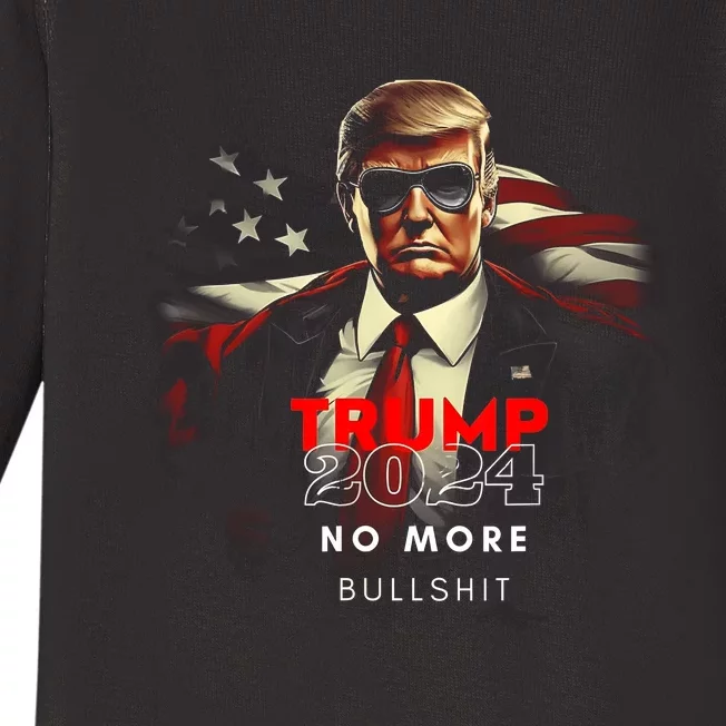 Trump 2024 No More Bullshit American Flag Baby Long Sleeve Bodysuit