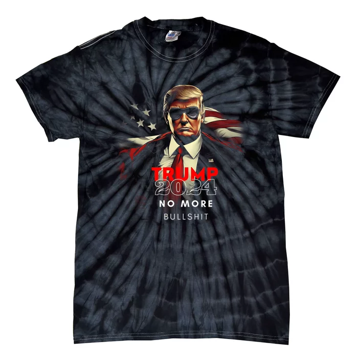 Trump 2024 No More Bullshit American Flag Tie-Dye T-Shirt