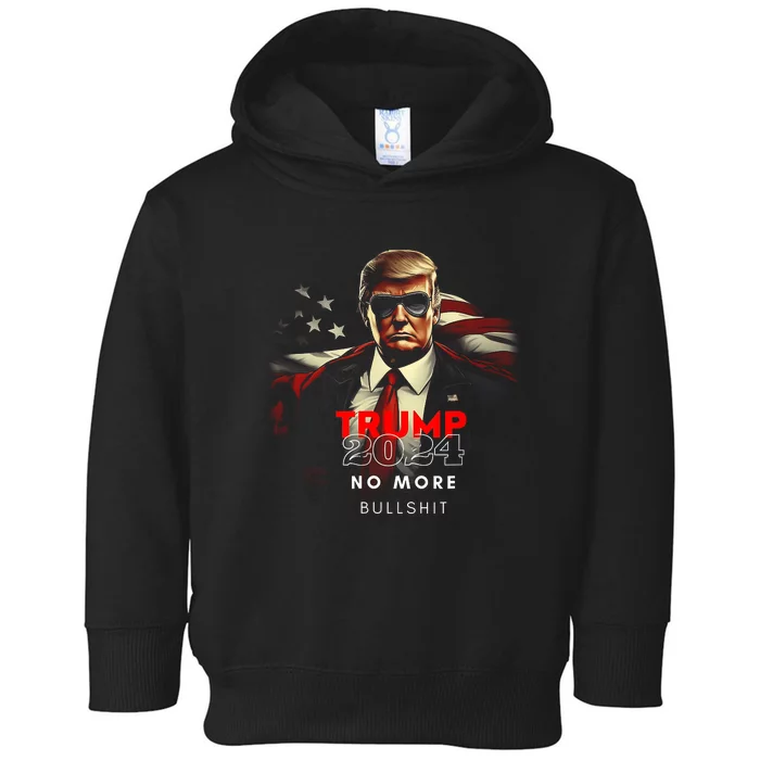 Trump 2024 No More Bullshit American Flag Toddler Hoodie