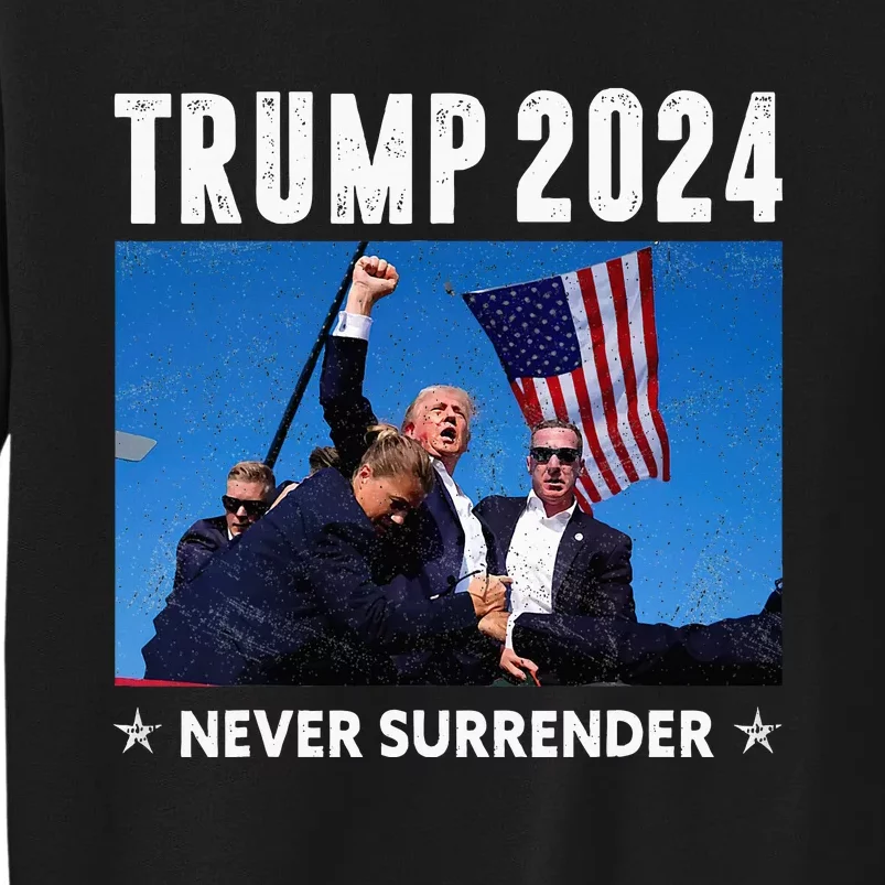 Trump 2024 Never Surrender Trump Assassinated Sweatshirt