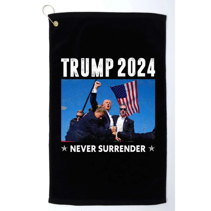 Trump 2024 Never Surrender Trump Assassinated Platinum Collection Golf Towel