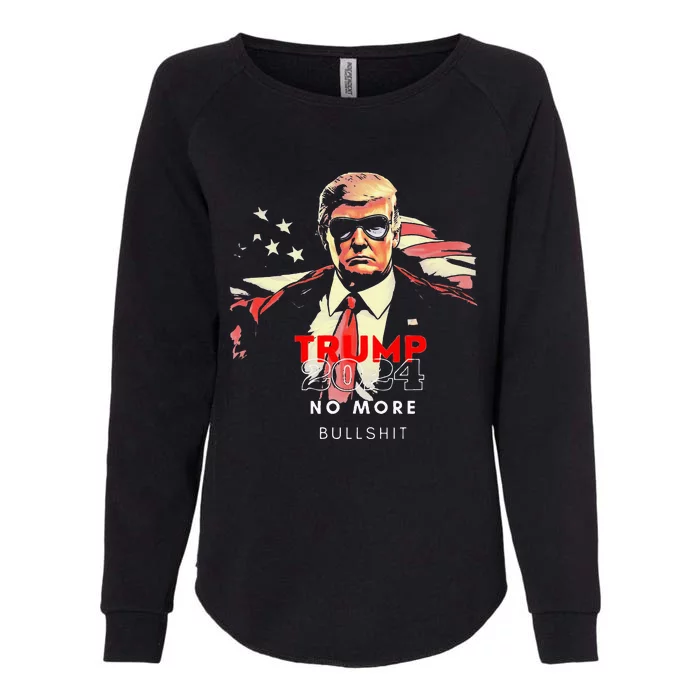 Trump 2024 No More Bullshit American Flag Womens California Wash Sweatshirt