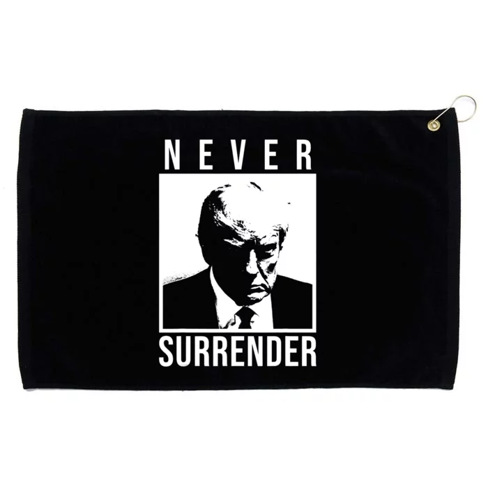 Trump 2024 Never Surrender Pro Trump Trump Mug Shot Grommeted Golf Towel