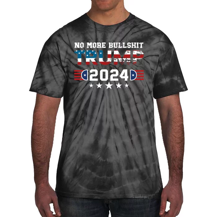 Trump 2024 No More Bullshit American Election 2024 Tie-Dye T-Shirt