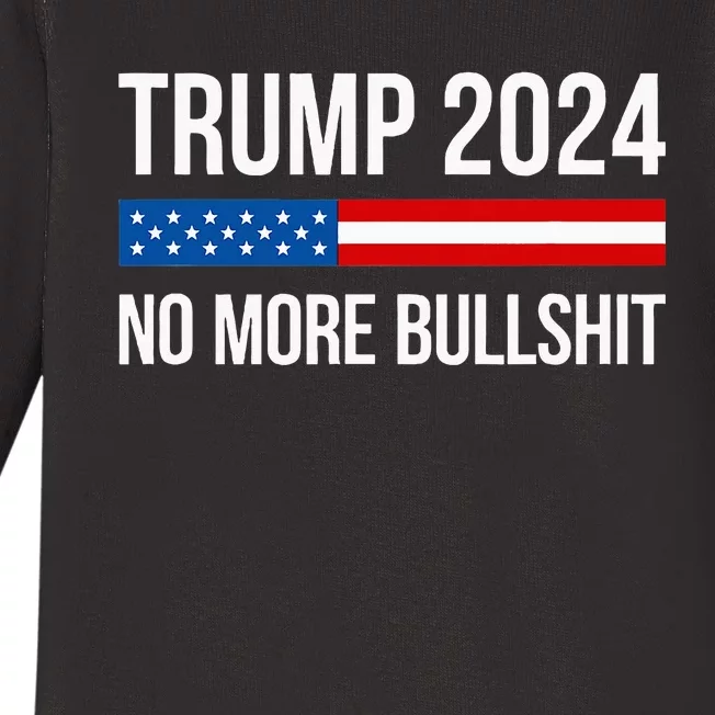 Trump 2024 No More Bullshit Baby Long Sleeve Bodysuit