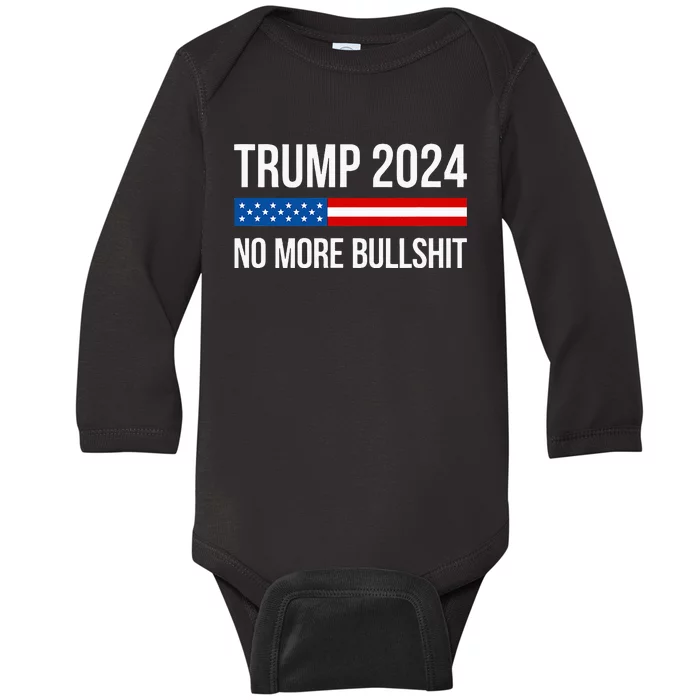 Trump 2024 No More Bullshit Baby Long Sleeve Bodysuit