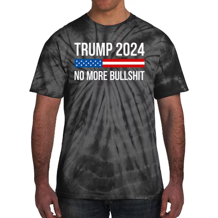 Trump 2024 No More Bullshit Tie-Dye T-Shirt