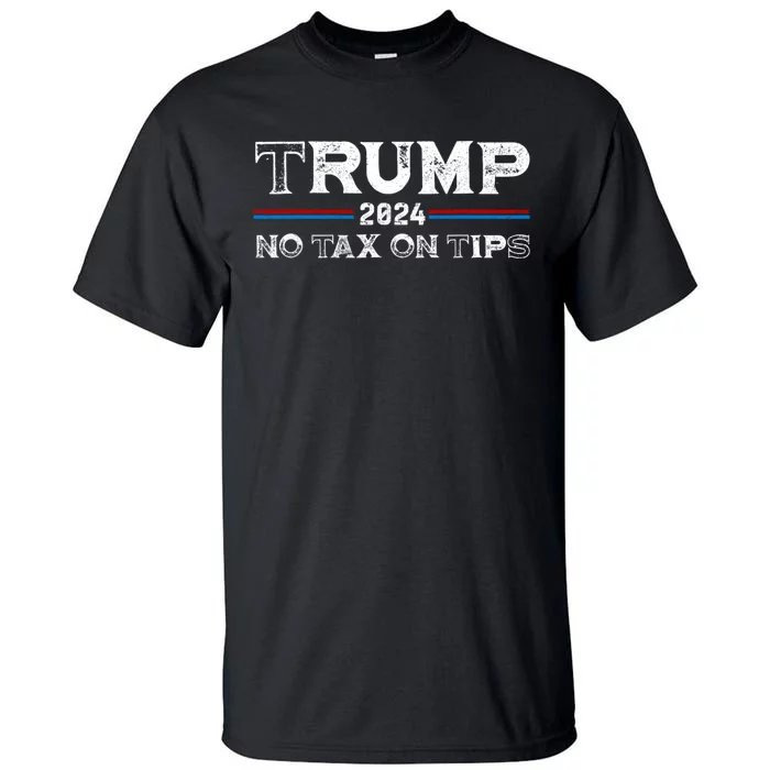 Trump 2024 No Tax On Tips Us Flag Tall T-Shirt