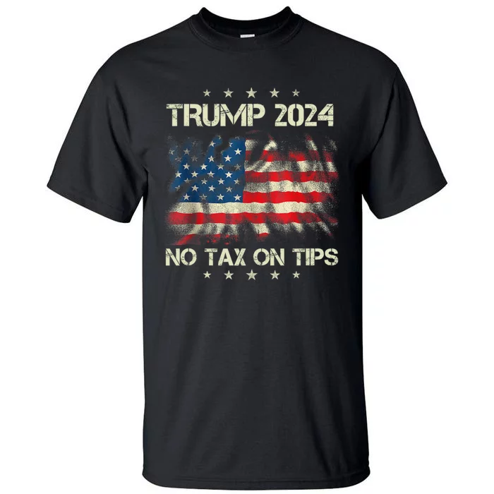 Trump 2024 No Tax On Tips Us Flag Tall T-Shirt