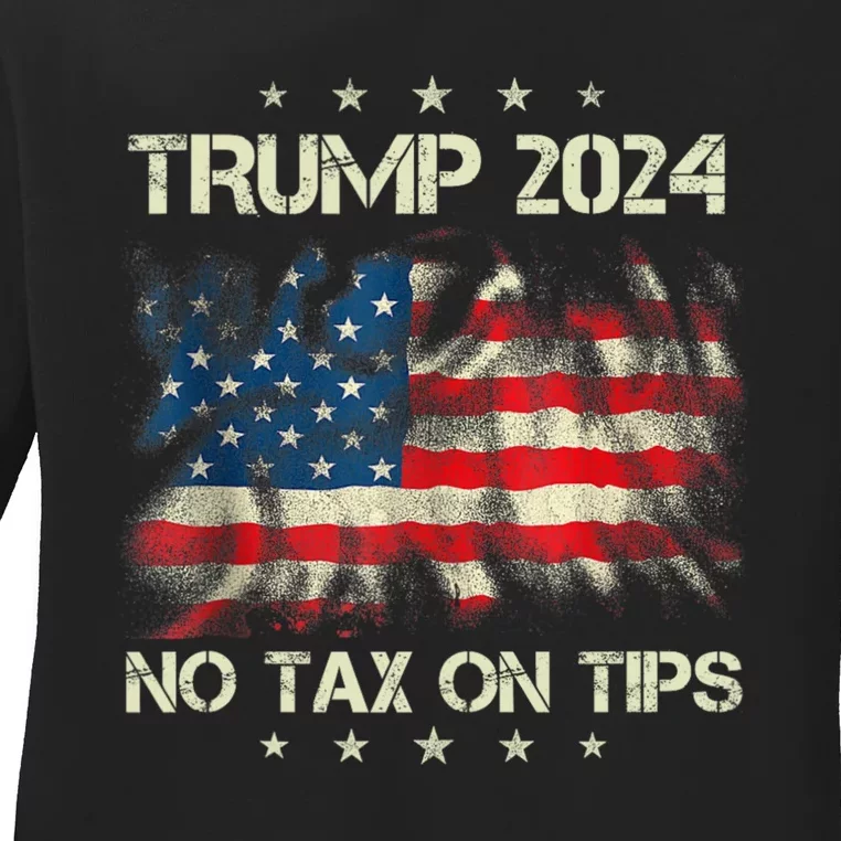 Trump 2024 No Tax On Tips Us Flag Ladies Long Sleeve Shirt