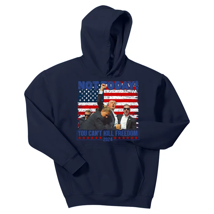 Trump 2024 Not Today You CanT Kill Freedom Kids Hoodie