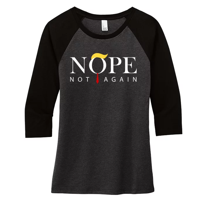 Trump 2024 Nope Not Again Funny Trump Women's Tri-Blend 3/4-Sleeve Raglan Shirt