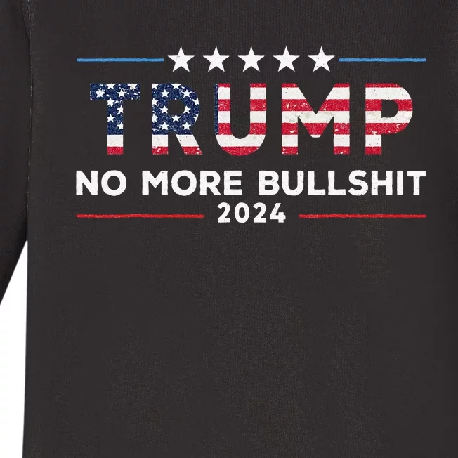 Trump 2024 No More Bullshit Political Baby Long Sleeve Bodysuit