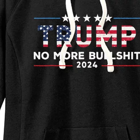 Trump 2024 No More Bullshit Political Women's Fleece Hoodie