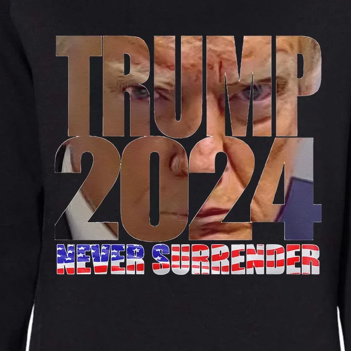 Trump 2024 Never Surrender Mugshot Womens California Wash Sweatshirt