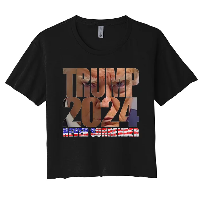 Trump 2024 Never Surrender Mugshot Women's Crop Top Tee