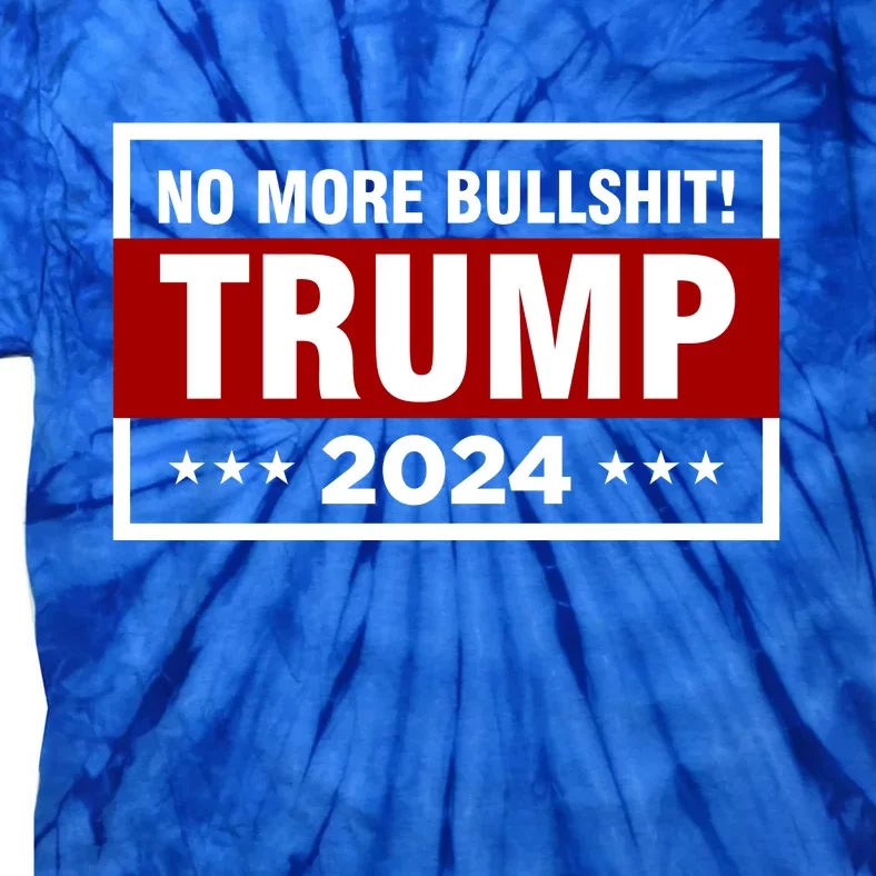 Trump 2024 No More BS Save America USA Vote Tie-Dye T-Shirt