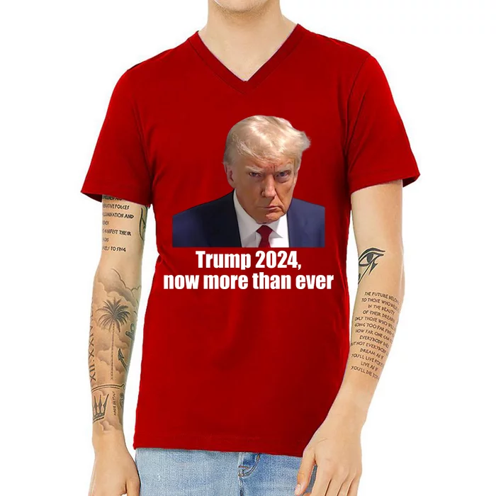 Trump 2024 Now More Than Ever V-Neck T-Shirt