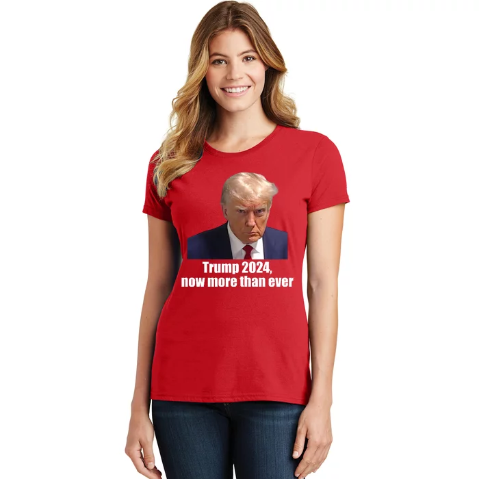 Trump 2024 Now More Than Ever Women's T-Shirt