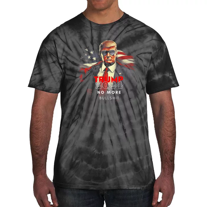 Trump 2024 No More Bullshit American Flag Tie-Dye T-Shirt