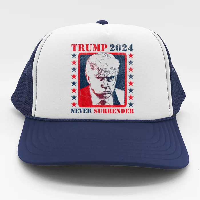 Trump 2024 Never Surrender Donald Trump Mug Shot Trucker Hat