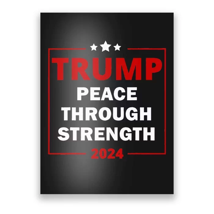 Trump 2024 Peace Through Strength Trump Peace Support Maga Poster