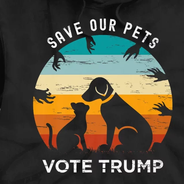 Trump 2024 President Save Our Pets Animals Dogs Cats Ducks Tie Dye Hoodie