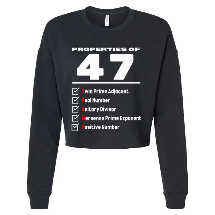 Trump 2024 Properties Of Number 47 Math Nerd Numerology Cropped Pullover Crew