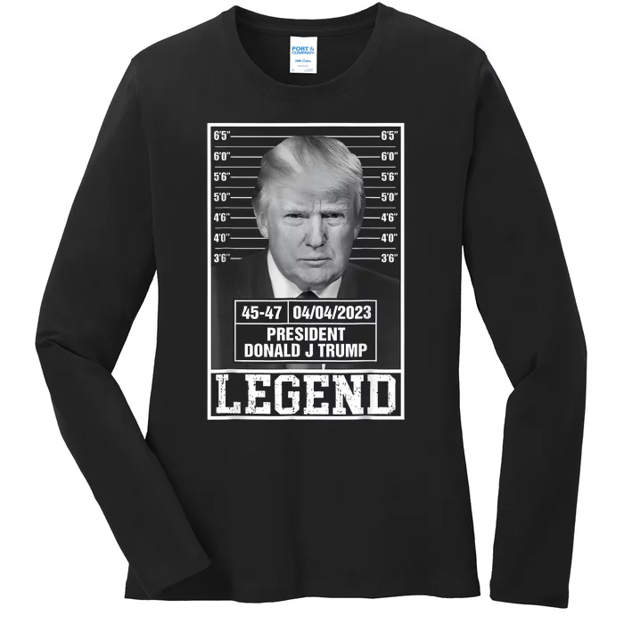 Trump 2024 Police Mugshot Legend 4547 President Of Usa Ladies Long Sleeve Shirt