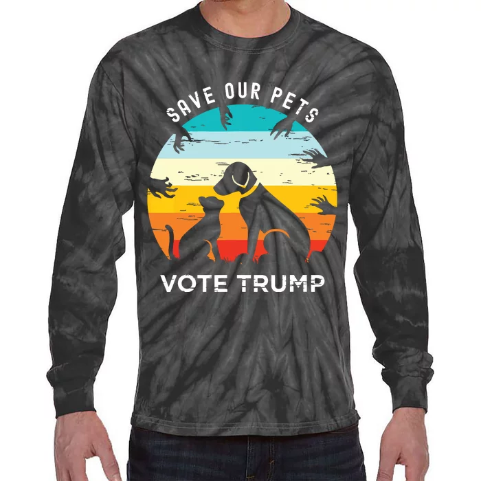 Trump 2024 President Save Our Pets Animals Dogs Cats Ducks Tie-Dye Long Sleeve Shirt