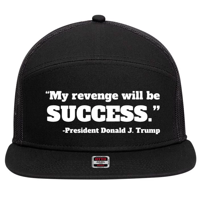 Trump 2024 Quote My Revenge Will Be Success Hoodie 7 Panel Mesh Trucker Snapback Hat