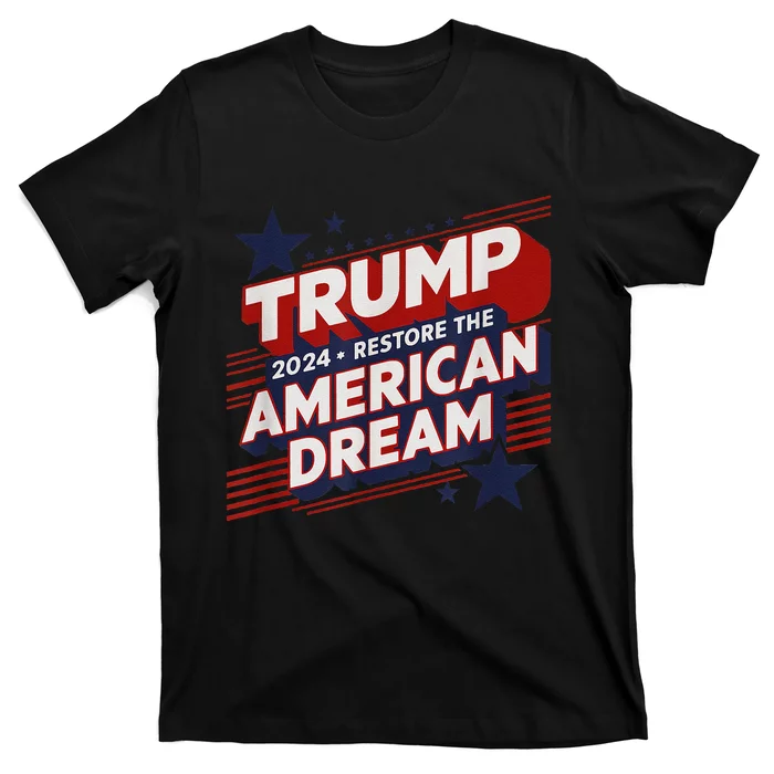 Trump 2024 Restore American Dream T-Shirt